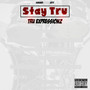 Stay Tru (Summer 2017) [Explicit]