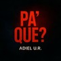 PA' QUE?