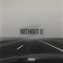 WITHOUT U (Explicit)