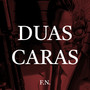 Duas Caras (Explicit)