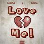 LOVE ME! (feat. thatkidm) [Explicit]