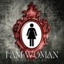 I Am Woman