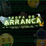 Tropa do Arranca (Explicit)