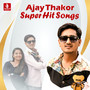 Ajay Thakor Super Hit Songs