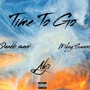 Time To Go (feat. Ahji & Mikey Swervo) [Explicit]