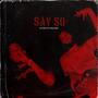 Say So (feat. Grotto) [Explicit]