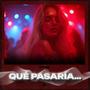 Qué Pasaría... (Techno)