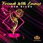 Friends With Emmys (Relationships)