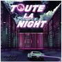 Toute La Night (Explicit)