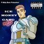 ICE MONEY GANG (SPACE BOYS EDITION) [Explicit]