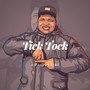 Tick Tock (Explicit)