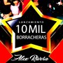 10 Mil Borracheras