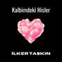 Kalbimdeki Hisler