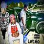 LET GO (feat. NICK REED & BlockBoiH) [Explicit]