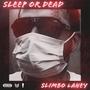 Sleep or Dead (Explicit)