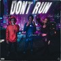 Don't Run (Explicit)