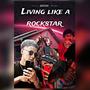 Living like a rockstar (feat. L.O.Ttrippy, L.O.Tred, YoungChoppa & THEREAL9X) [Explicit]