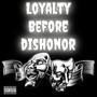 Loyalty Before Dishonor (Explicit)