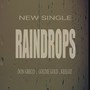 Raindrops (feat. Goldie Gold & Keelo) - Single [Explicit]