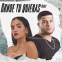 Donde Tu Quieras (Remix)