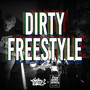 Dirty Freestyle (Explicit)