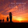 Lead Me to the Well (feat. Kajen Velupillay)
