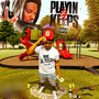 Playin 4 Keeps (Explicit)