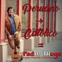 Peruano + Catolico = Padre Diego