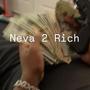 Neva 2 Rich (Explicit)