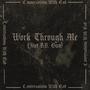 Work Through Me (feat. B.B. Gun)