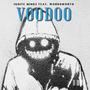 Voodoo (feat. Wordsworth) [Explicit]