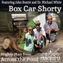 Box Car Shorty (feat. John Boutté & Dr. Michael White)