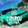 ELE VAI TOMANDO (Remix) [Explicit]