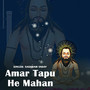 Amar Tapu He Mahan