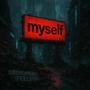 Myself (feat. IFEELVOID) [Explicit]