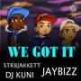 We Got It (feat. DJ Kuni)