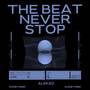 The Beat Never Stop (Remix)