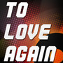 To Love Again(A Tribute to Alesha Dixon)