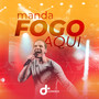 Manda Fogo Aqui