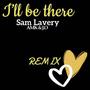 I'll Be There (feat. Sam Lavery)