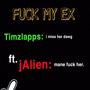 **** MY EX!!! (feat. jAlien) [Explicit]