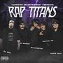 Rap Titans (feat. Ruste Juxx, Psycho Les, ILL Bill & Big Stretch The Demon Slayer) [Explicit]