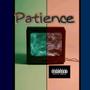 Patience (Explicit)