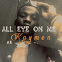 All Eye on Me (Explicit)