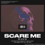 Scare Me (feat. Frank Godsman & Chance Connor)