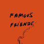 Famous Friends