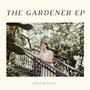 The Gardener EP