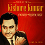 Immortal Kishore Kumar - Tomay Porechhe Mone