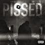 PISSED (feat. Thuh Kôz) [Explicit]