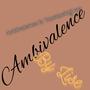 Ambivalence (Explicit)